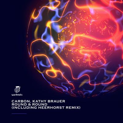 Round & Round (Heerhorst Remix) — Carbon — track cover art on Warbeats Records
