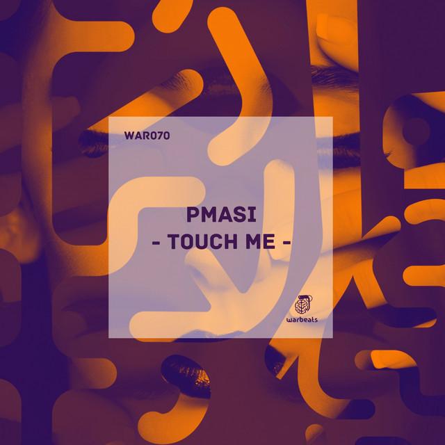 Touch Me — PMASI — tech house cover art on Warbeats Records