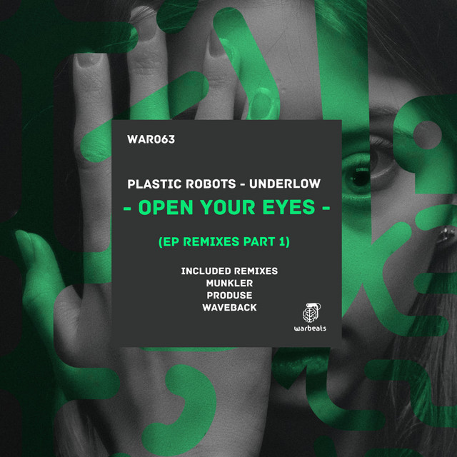 Open Your Eyes Remixes, Pt. 1 — Plastic Robots, Underlow