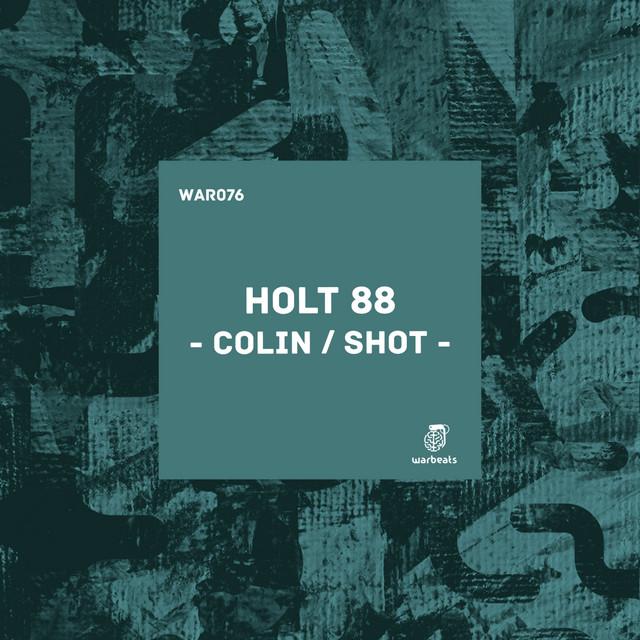 Colin & Shot — Holt 88 — bass house cover art on Warbeats Records