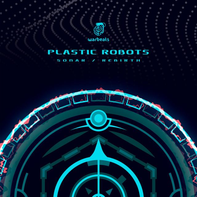 Sonar + Rebirth — Plastic Robots — techno (peak time / driving) cover art on Warbeats Records