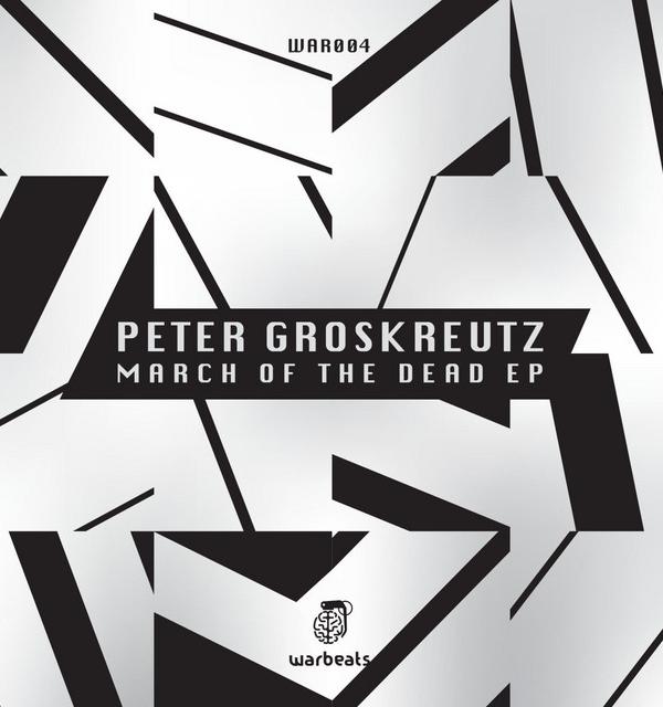 March Of The Dead EP — Peter Groskreutz