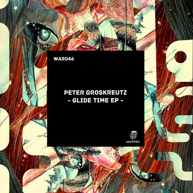 Glide Time EP — Peter Groskreutz — minimal / deep tech cover art on Warbeats Records