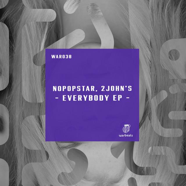Everybody EP — Nopopstar, 2JOHN'S — tech house cover art on Warbeats Records
