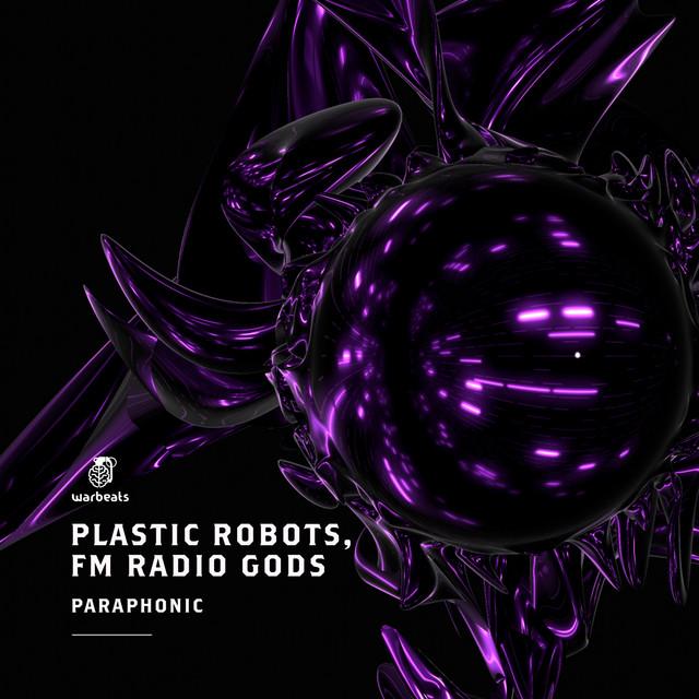 Paraphonic — FM Radio Gods, Plastic Robots — indie dance cover art on Warbeats Records